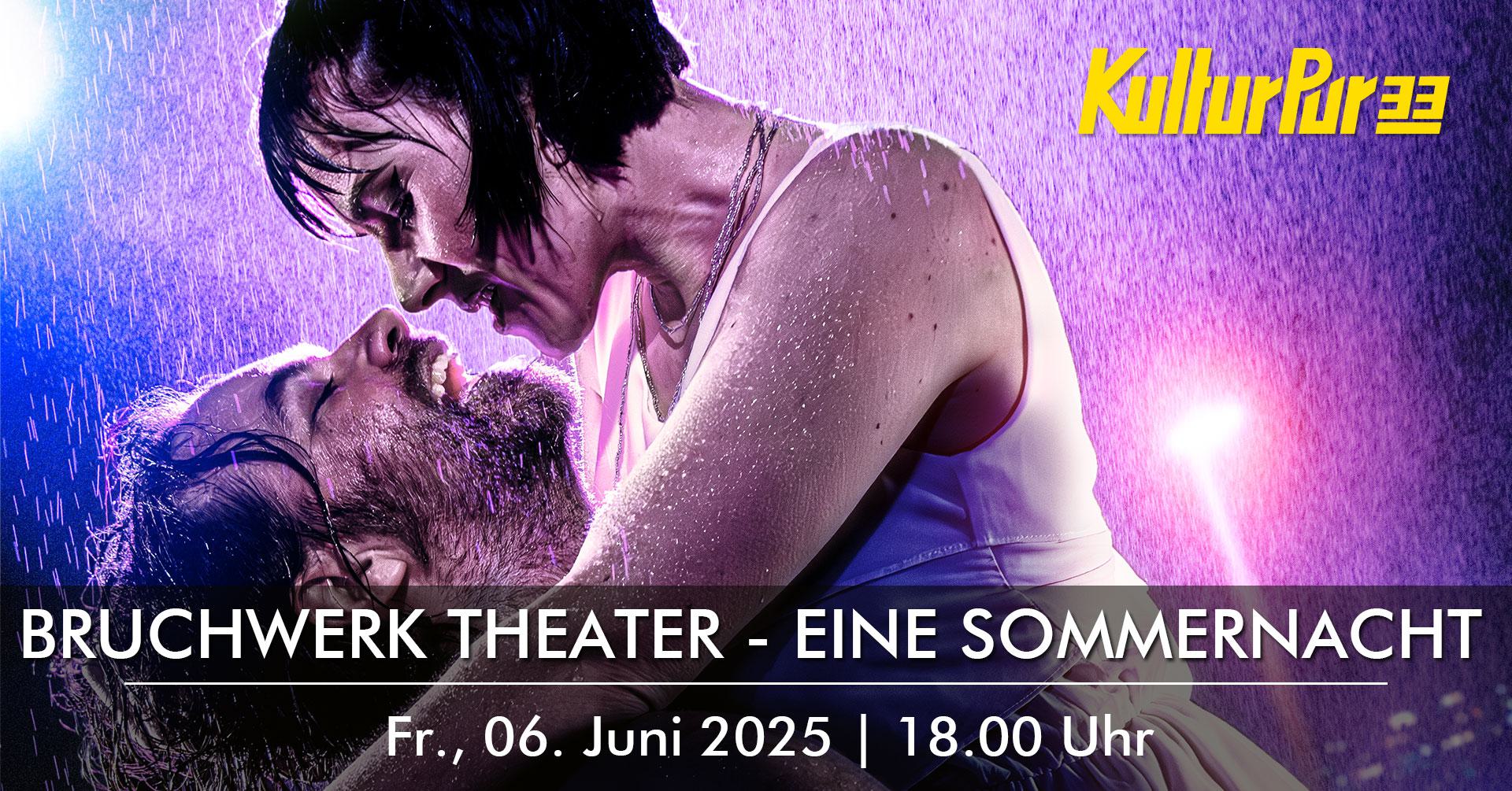 KulturPur33: Bruchwerk Theater