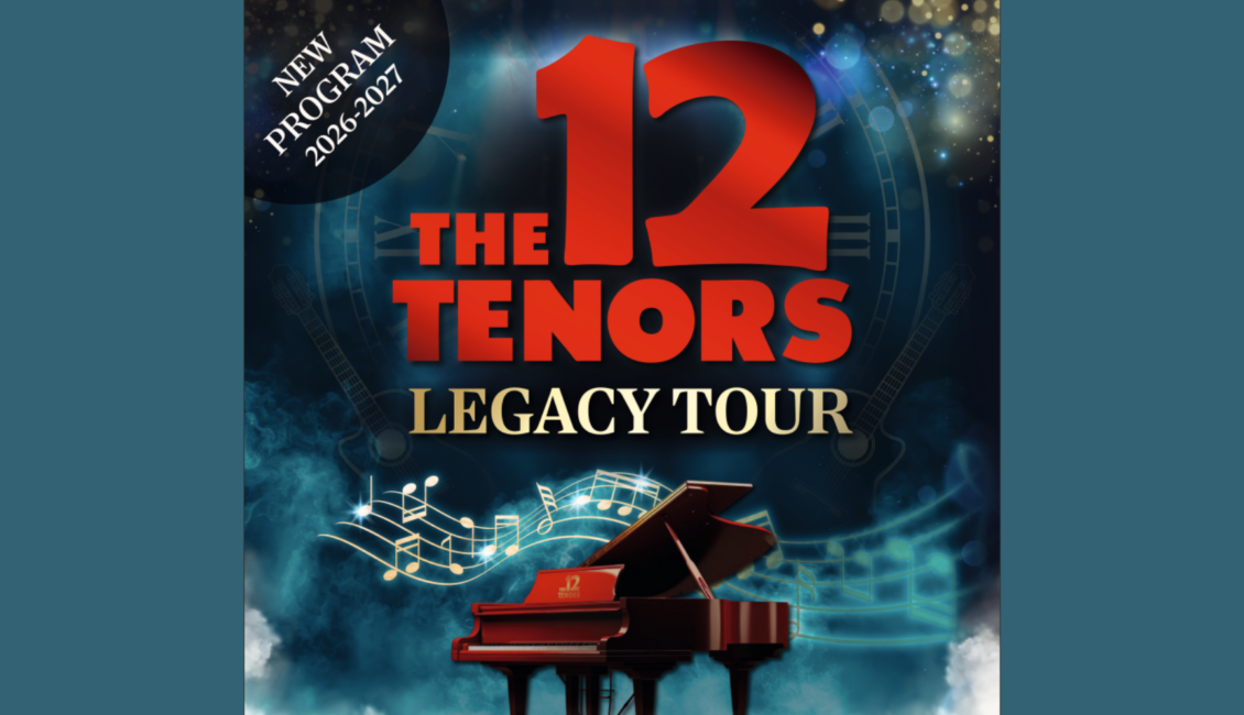 The 12 Tenors – Legacy Tour