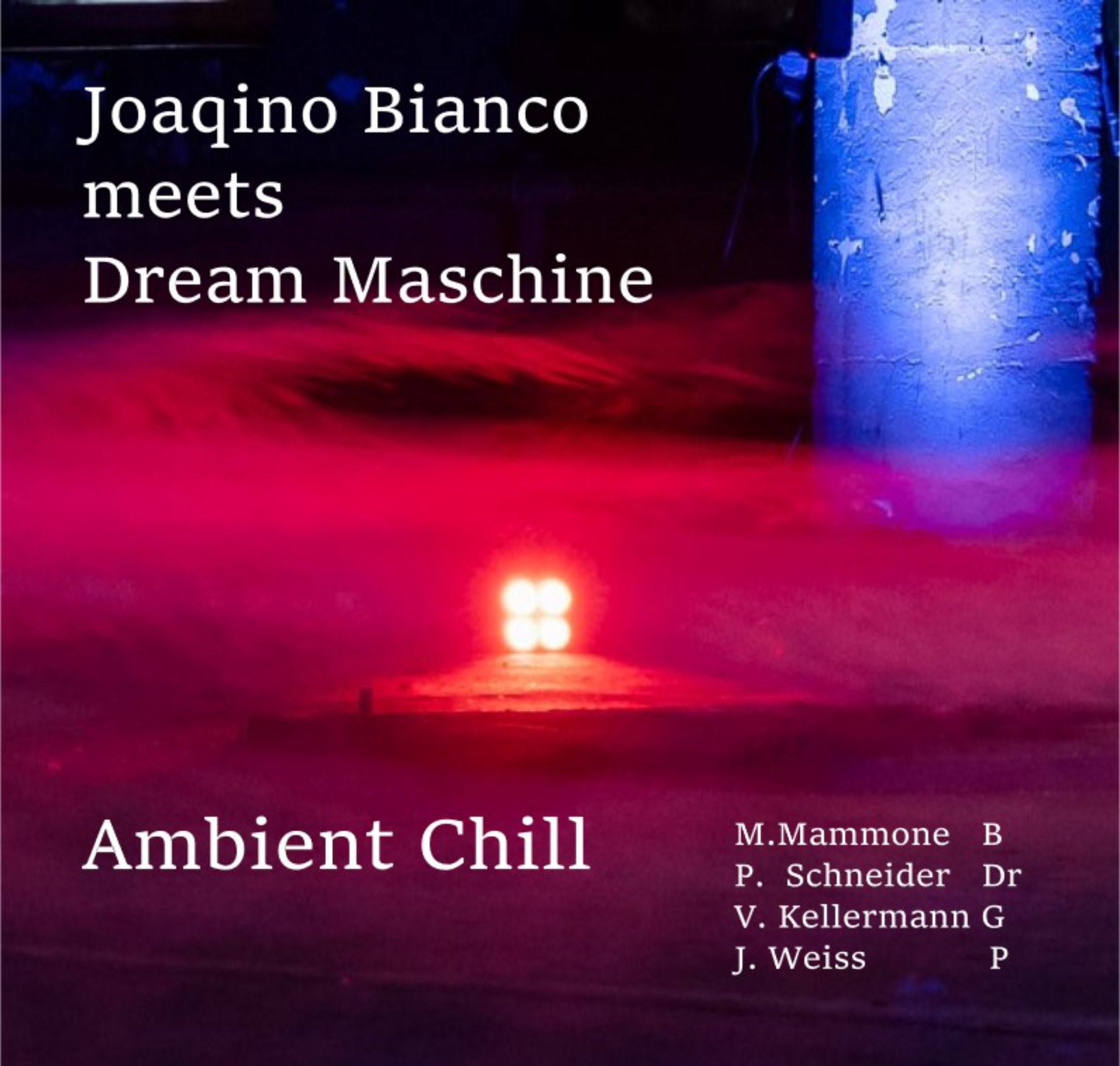 "JOAQINO BIANCO meets DREAM MASCHINE"